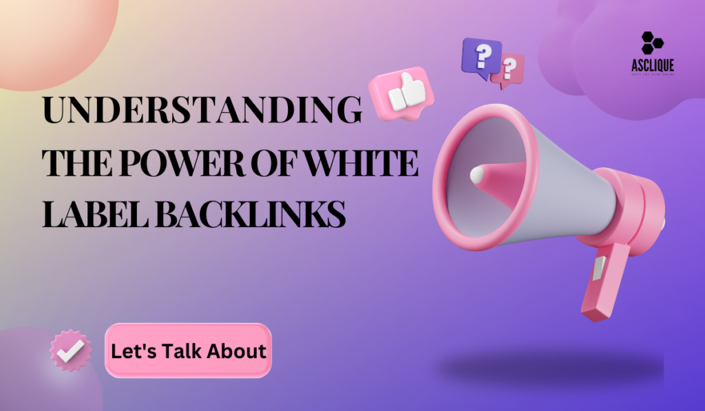 Enhance your SEO strategy with White Label Backlinks.