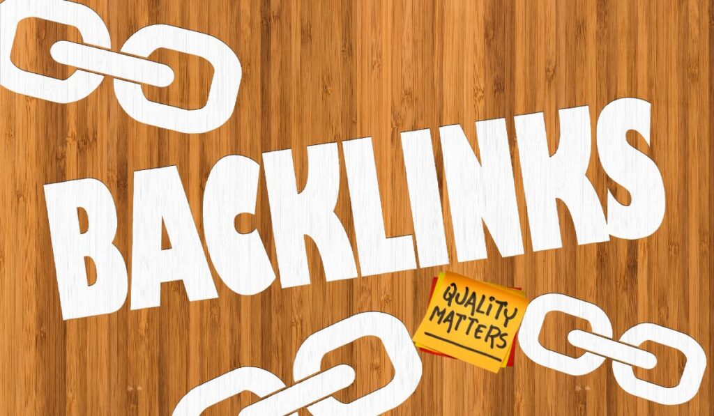 Quality Backlinks Matter for SEO