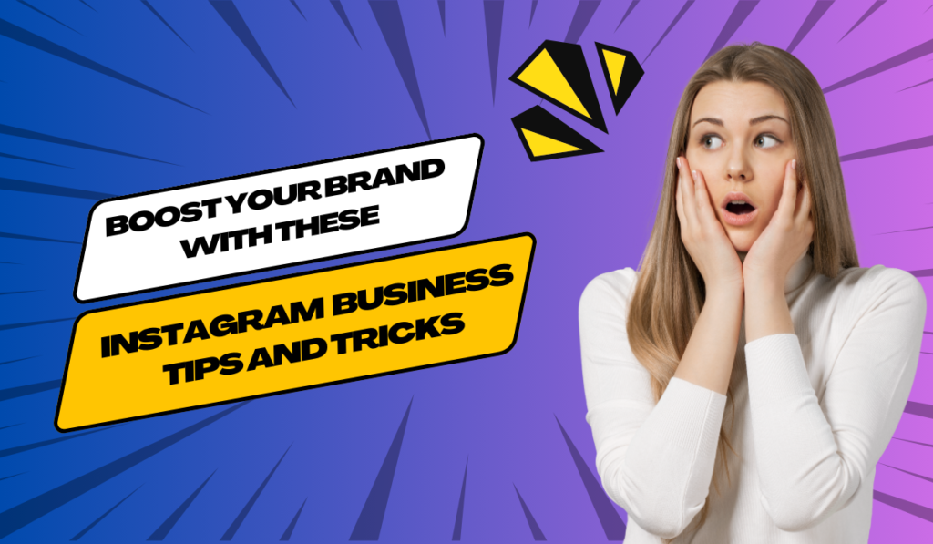 Instagram Business Tips and Tricks