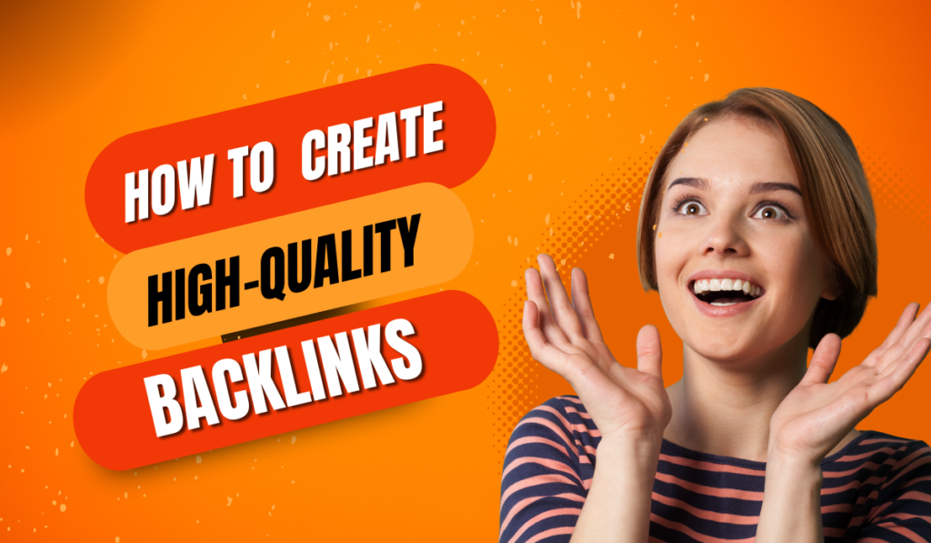 create high-quality backlinks