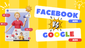 Facebook Ads and Google Ads: Which Platform is Right for Your Business