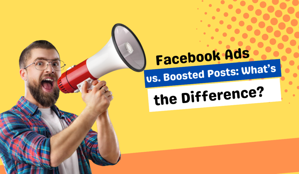 Facebook Ads vs. Boosted Posts