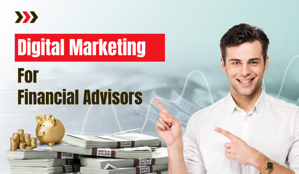 Digital Marketing for Financial Advisors