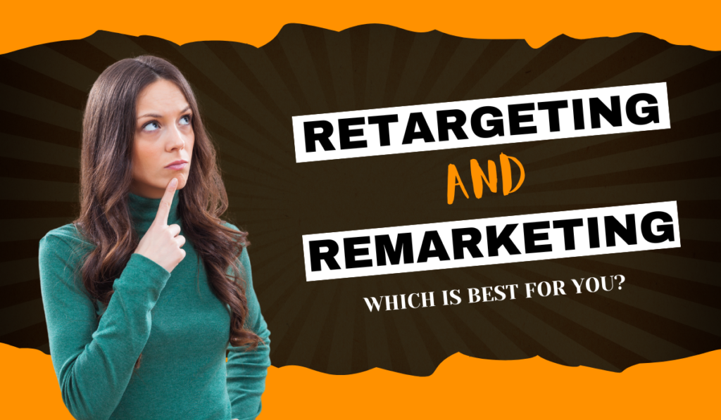 Retargeting and Remarketing