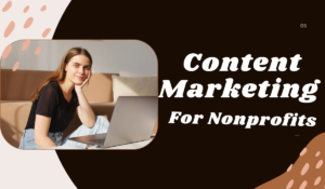 Content Marketing For Nonprofits