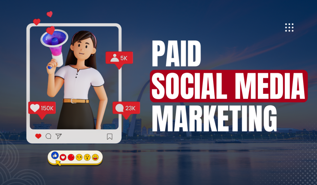 Paid Social Media Marketing St. Louis: