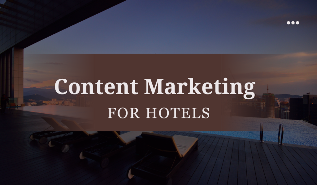 Content Marketing for Hotels