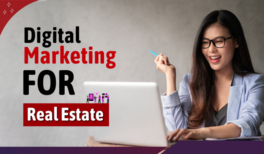 Digital Marketing for Real Estate in India