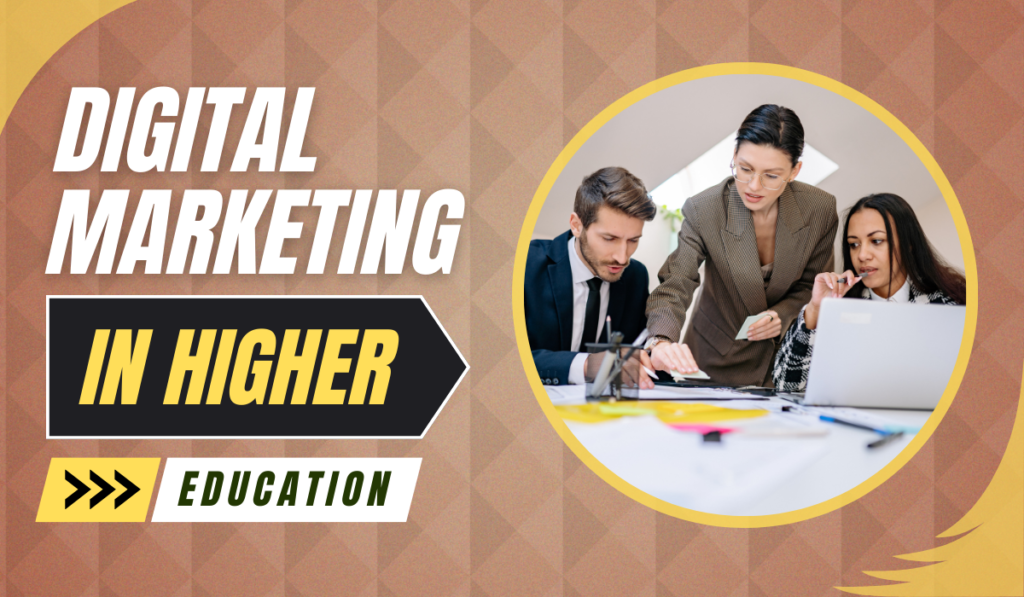 Digital Marketing in Higher Education