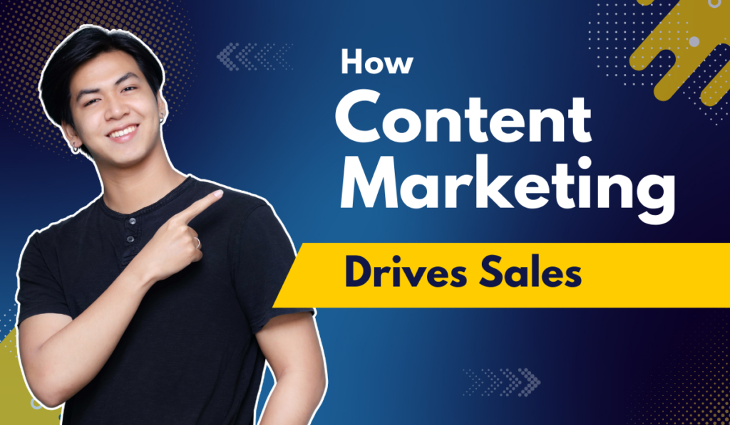 How Content Marketing Drives Sales