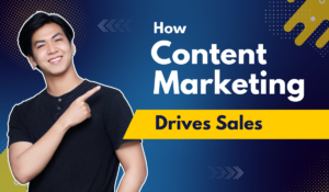 How Content Marketing Drives Sales for Small Businesses