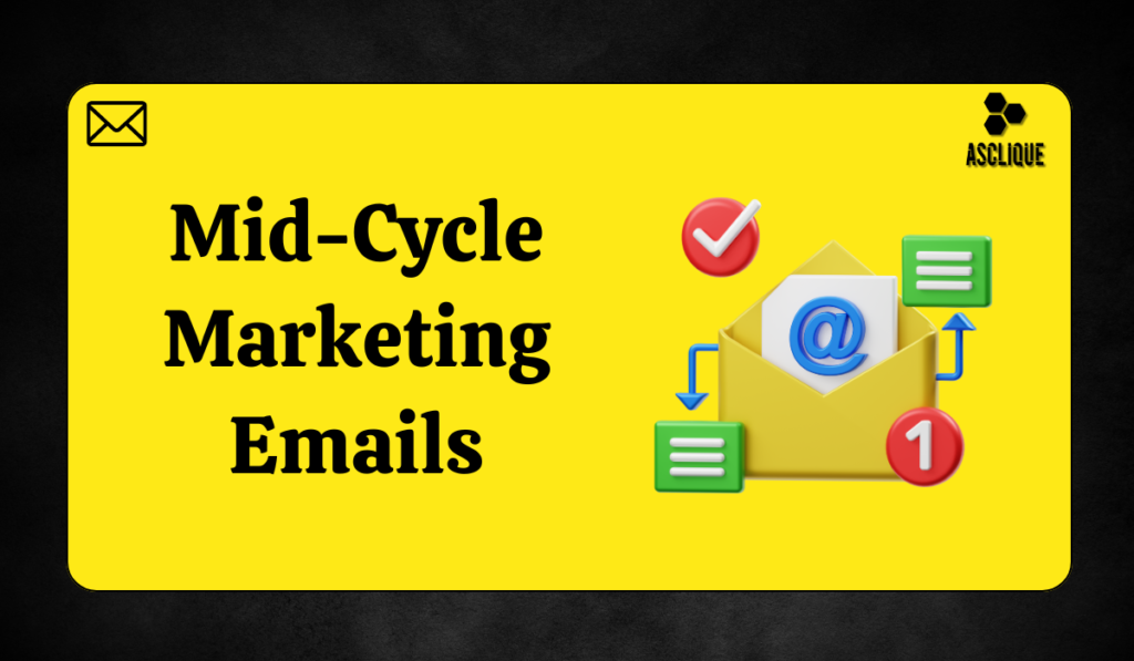 What is a Mid Cycle Marketing Email