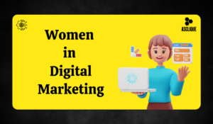 Women in Digital Marketing: Shaping the Future of Innovation and Growth