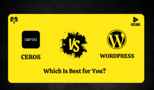 Ceros Pages vs WordPress: Choosing the Best Platform for Your Needs