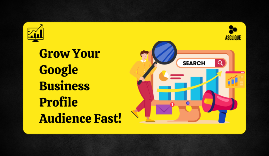 Grow Your Google Business Profile Audience Fast!