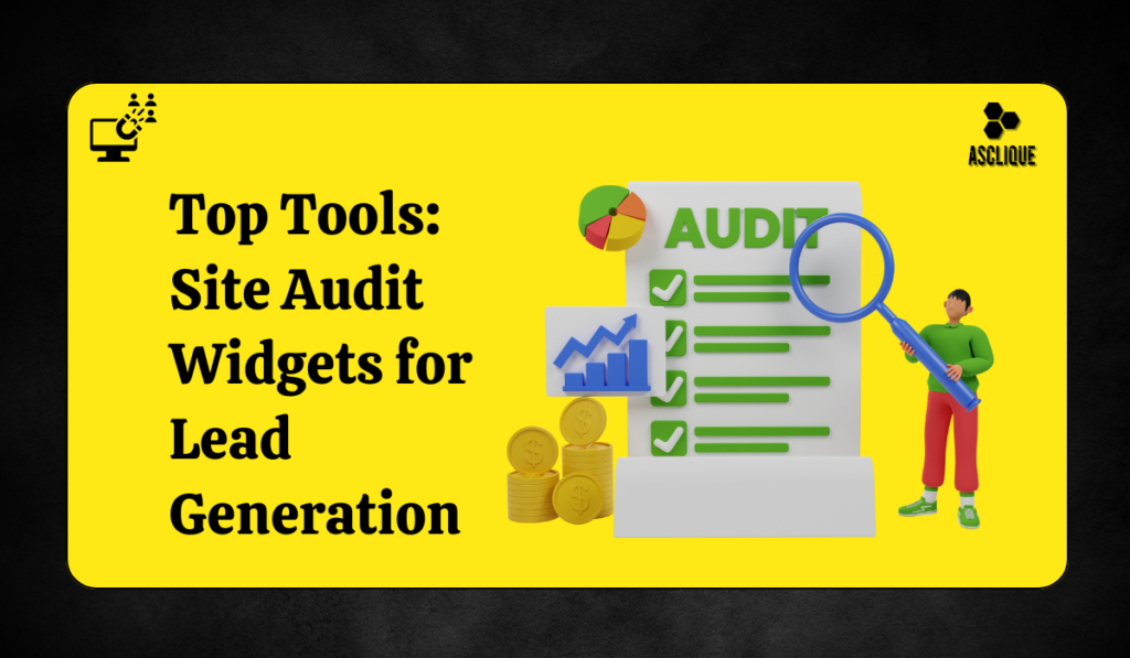 site audit widgets for lead generation​