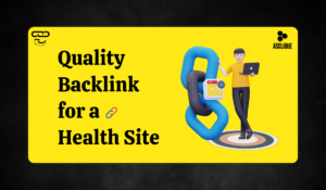 How can We Get a Quality Backlink for a Health Site?