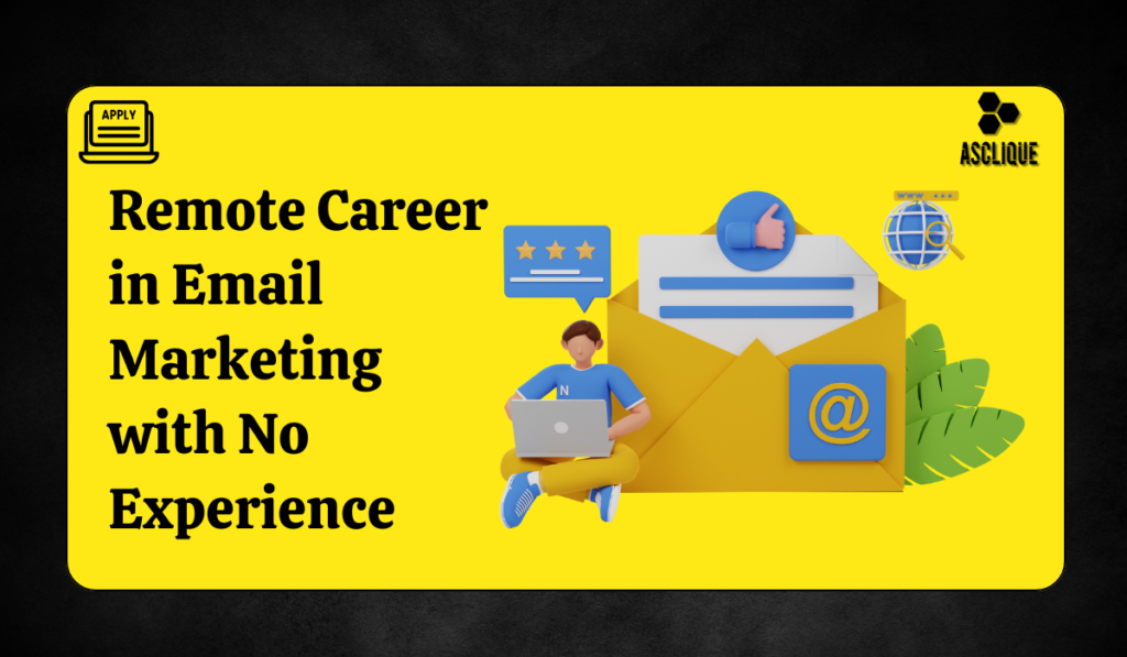 Kickstart Your Remote Email Marketing Career with No Experience