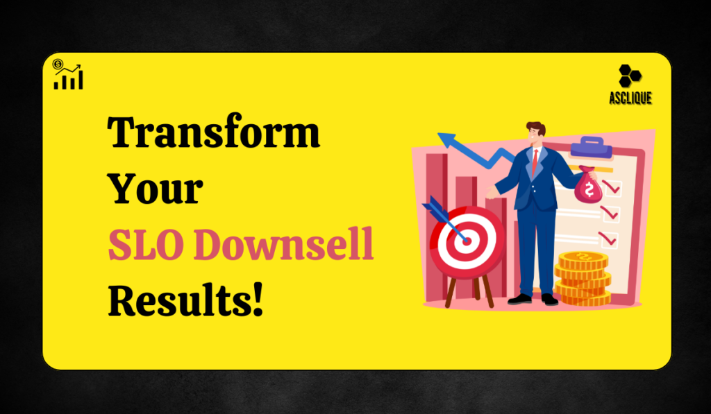 SLO Downsell Conversion Rate