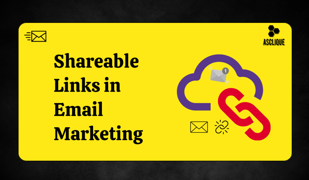 Shareable Links in Email Marketing