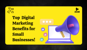 Boost Your Business: Key Digital Marketing Benefits