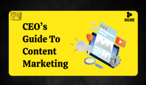 Empower Your Brand: The CEOs Guide to Content Marketing Mastery