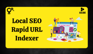 Role of Rapid URL Indexer in Local Seo