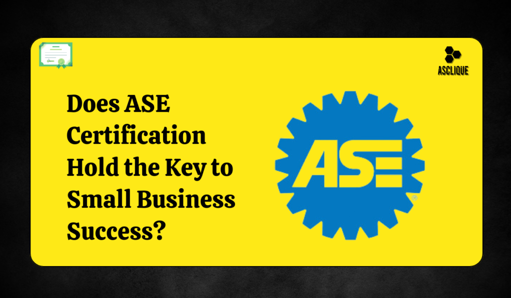 does ase certification matter for a small business