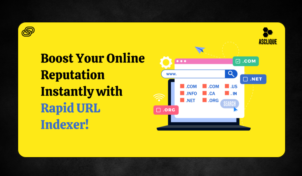 Online Reputation Management With Rapid URL Indexer