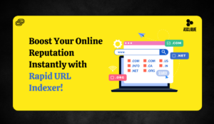 How to Enhance Online Reputation Management With Rapid URL Indexer