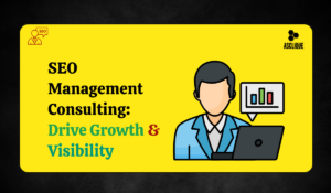 SEO Management Consulting: Drive Growth & Visibility