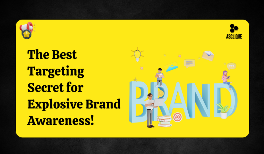 Which Targeting Option is Best for Achieving Brand Awareness