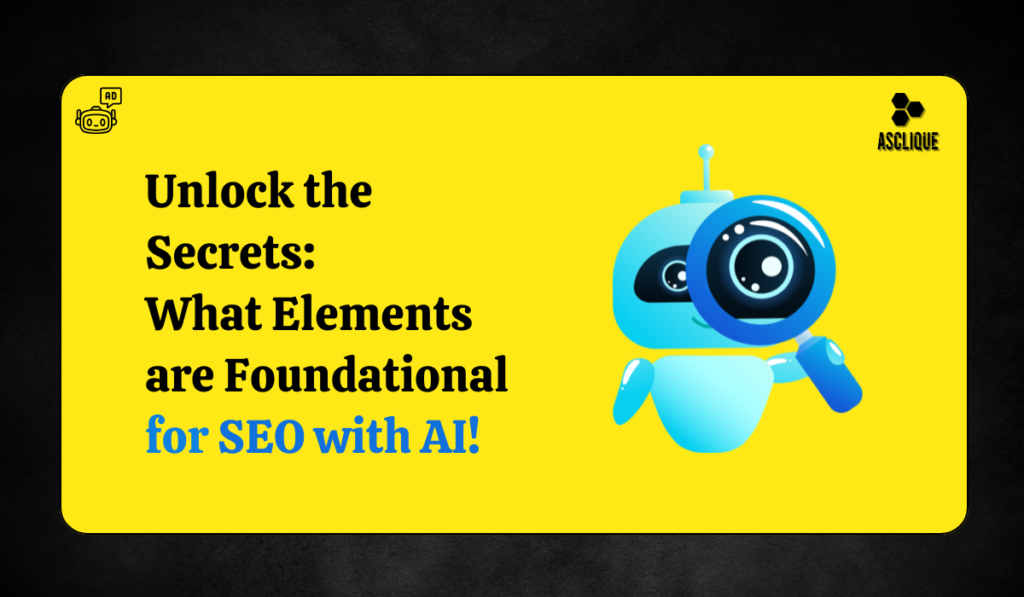 What Elements are Foundational for SEO with AI_