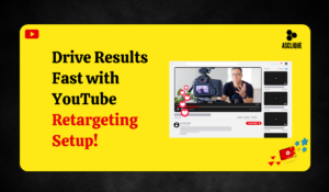 YouTube Retargeting Campaign Setup for Maximum Engagement