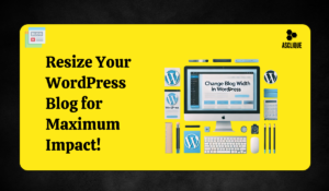 Adjust Blog Width in WordPress: A Quick Guide
