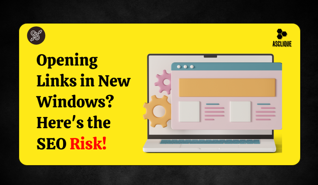 Opening Links in New Windows is bad for SEO