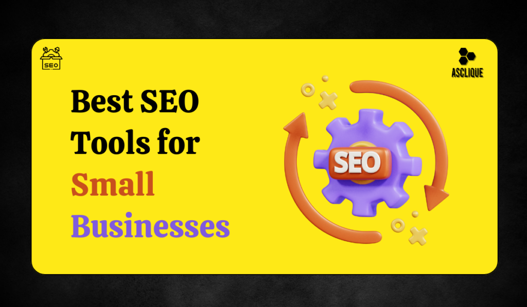 Best SEO Tools for Small Businesses