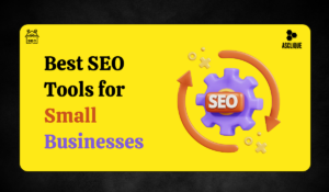 Best SEO Tools for Small Businesses: Boost Your Online Visibility