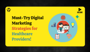 Effective Digital Marketing Strategies for Healthcare Providers