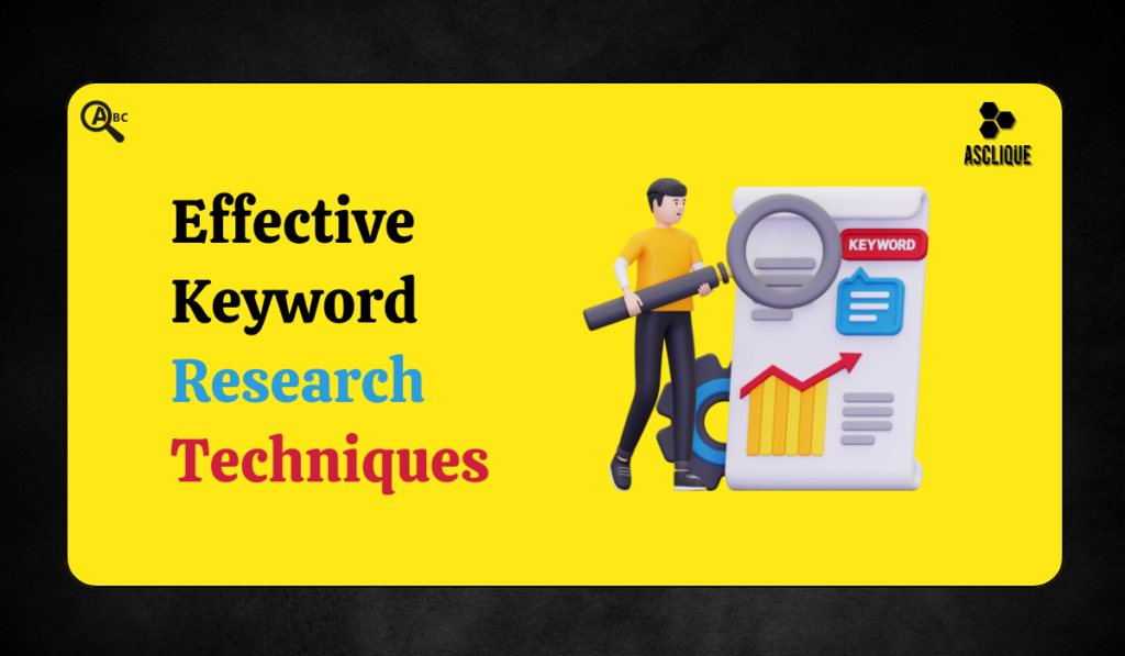 Effective Keyword Research Techniques to Boost Organic SEO Traffic