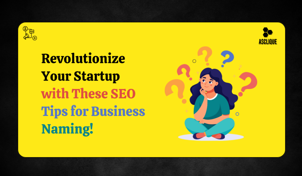 SEO Tips for Naming Business Startup