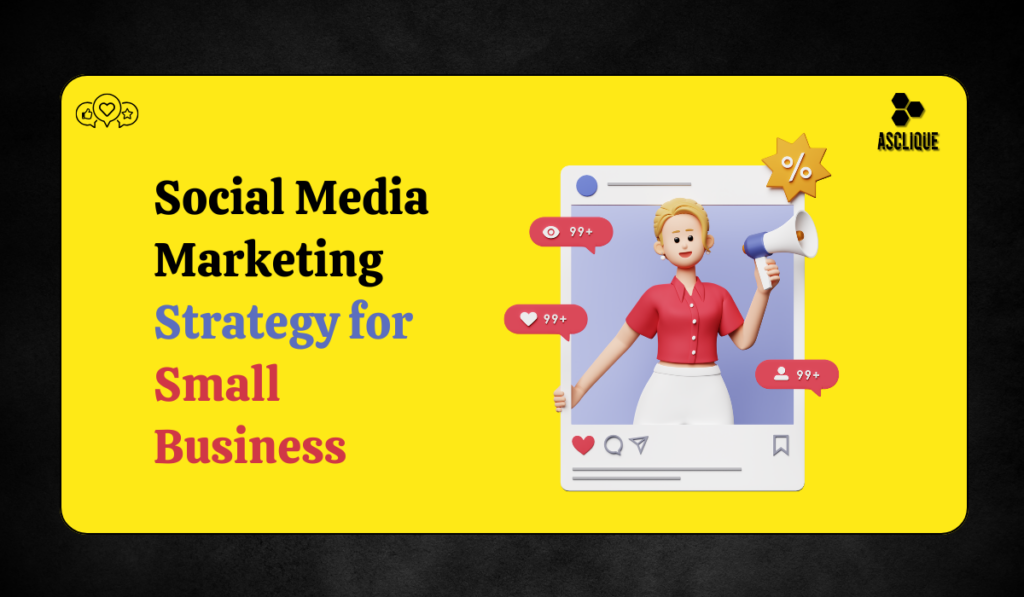 Social Media Marketing Strategy for Small Business