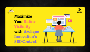 Expert SEO Content Writing by Asclique Innovation and Technology