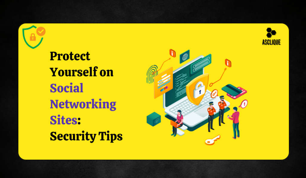 how can you protect yourself on social networking sites