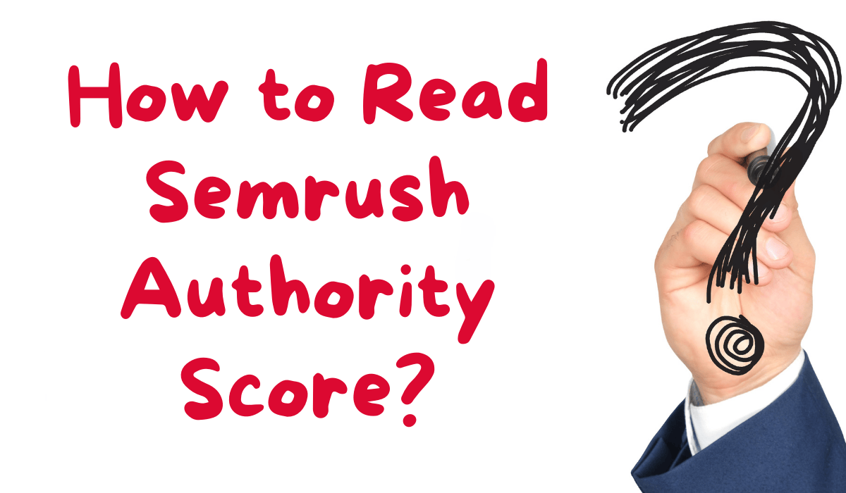 how to read semrush authority score?