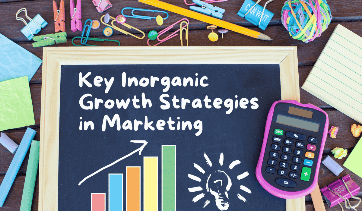 Key Inorganic Growth Strategies in Marketing