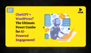 WordPress + ChatGPT: Transform Your Website with AI