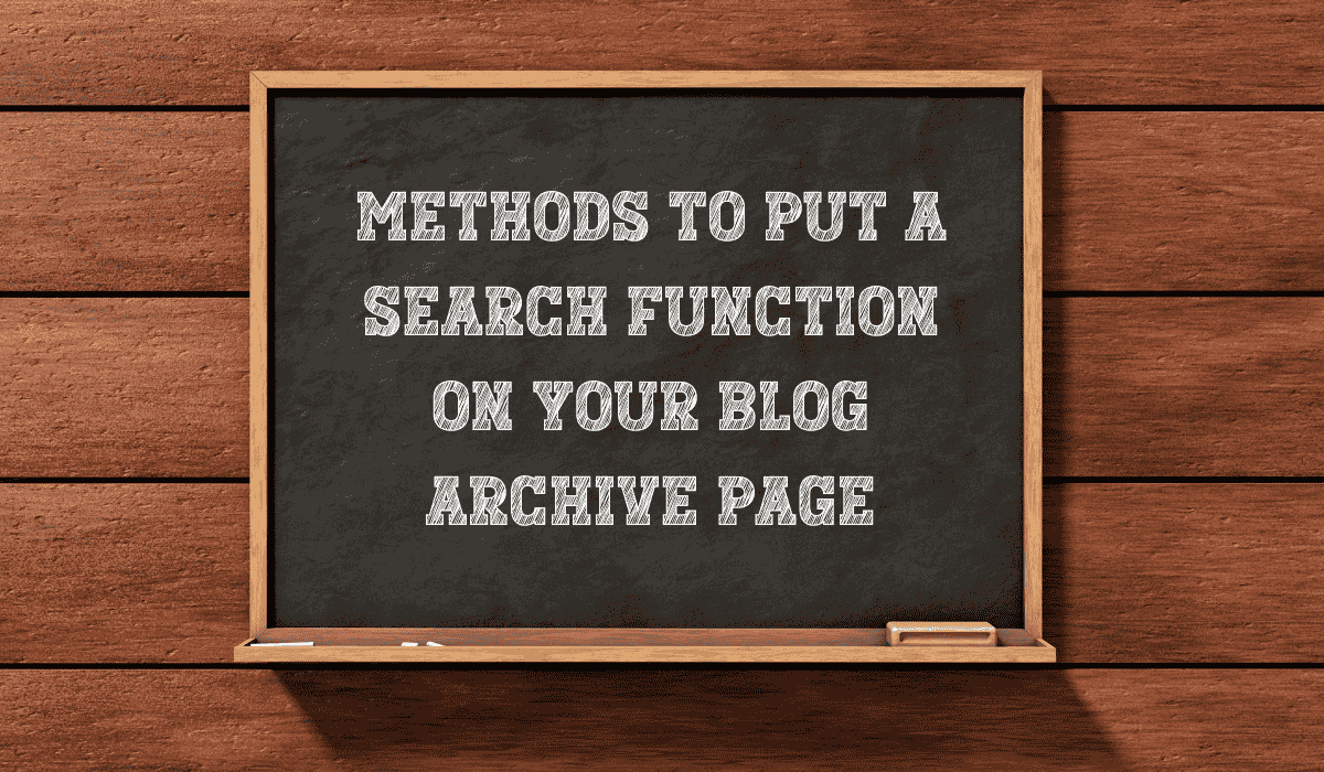 methods to put a search function on your blog archive page